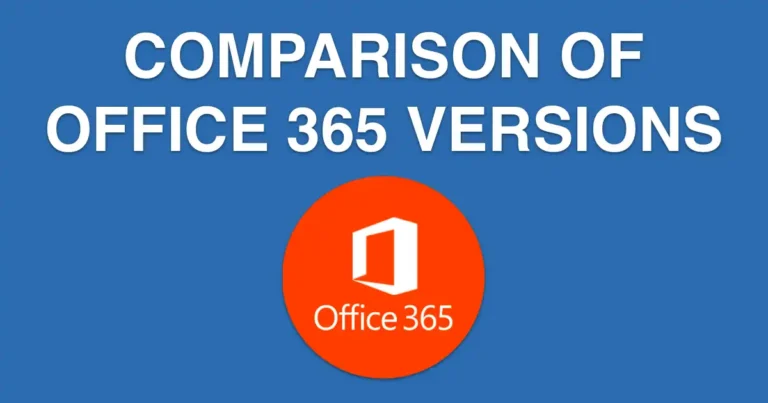 Comparison of Different Office 365 Versions: Which Version Should You Choose for Your Business or Personal Use?